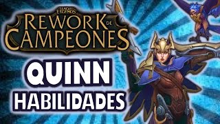 QUINN REWORK  Rework de Habilidades  Los TIRADORES  REWORK LOL [upl. by Glick]