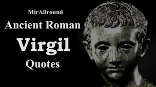 Ancient Roman Poet Virgil Greatest Quotes on Life Wisdom from Ancient Rome [upl. by Arrait]