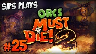 Sips Plays Orcs Must Die 2  Part 25  Double Decker [upl. by Euqinamod]