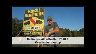 Badisches Allradtreffen 2018  Overlander meetup [upl. by Shenan777]