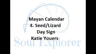 Mayan Astrology Seed  Lizard  Kan Day Sign [upl. by Fellows799]