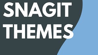 Create and Share Themes in Snagit [upl. by Kirima861]