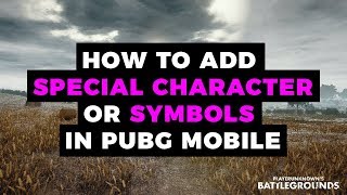 HOW TO ADD SPECIAL CHARACTERS IN PUBG USERNAME  PUBG BOYS [upl. by Eiramave]