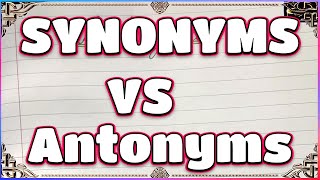 Synonyms and Antonyms  10 Synonyms and Antonyms  Synonyms VS Antonyms [upl. by Lobiv]