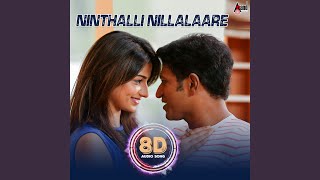 Ninthalli Nillalaare  8D Audio Song [upl. by Onibla44]