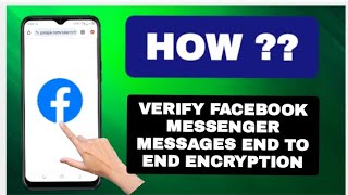 How To Verify Facebook Messenger Messages End To End Encryption [upl. by Irik]