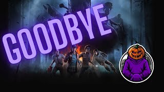 Goodbye YouTube Dead By Daylight [upl. by Bloch]