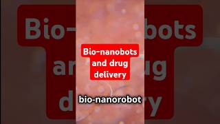 Bionanorobots and drug delivery [upl. by Ennovy]