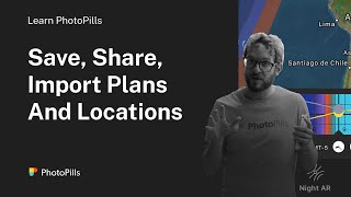 How to Save Share and Import Plans and Locations with PhotoPills [upl. by Fernand364]