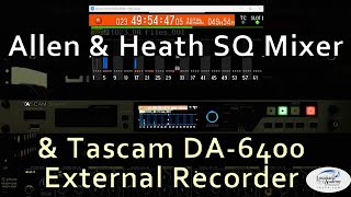 Tascam DA6400 with Allen amp Heath SQ5 Mixer [upl. by Ocirrej38]