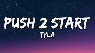 Tyla  PUSH 2 START Lyrics [upl. by Trixi381]