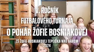 Futbalový turnaj o Pohár Žofie Bosniakovej  5 ročník  Teplička nad Váhom 2024 [upl. by Myrwyn703]