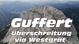 Guffert Überschreitung Westgrat Juli 2020 [upl. by Yelram]