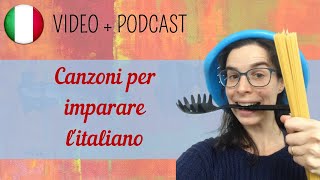 Imparare litaliano con le canzoni  Podcast in italiano semplice  Episodio 54 [upl. by Asiela]