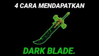 4 Cara mendapatkan DARK BLADE  Roblox Indonesia [upl. by Reyotal]