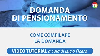 Pensioni scuola come compilare la domanda di pensionamento vecchiaia e anticipata VIDEO TUTORIAL [upl. by Yla]