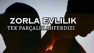 Zorla evliliktek parçalık ahferdizi keşfetzorlaevlilikahmetcandundarozdincferide0 [upl. by Hallutama731]