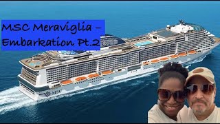 MSC Meraviglia  Embarkation Pt 2 [upl. by Calendra562]