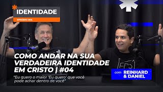 PODCAST REINHARD IDENTIDADE EM CRISTO  EPISÓDIO 04 [upl. by Malti]