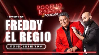 El Podcast Con Fredy El Regio Ep28  Rogelio Ramos [upl. by Ayocal344]