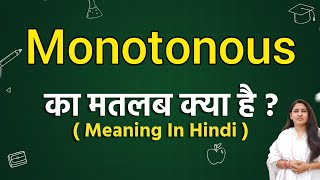 Monotonous meaning in hindi  Monotonous ka matlab kya hota hai  Word meaning [upl. by Enirroc]