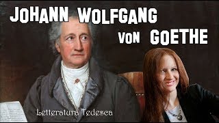 Letteratura Tedesca 8  Johann Wolfgang von Goethe [upl. by Clemen169]