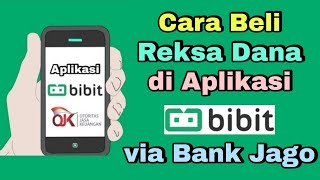 CARA BELI REKSADANA DI APLIKASI BIBIT DENGAN SALDO BANK JAGO [upl. by Erej688]