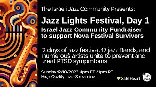 Jazz Lights Festival Day 1 Israel Jazz Community Fundraiser to support Nova Festival Survivors [upl. by Haymo645]