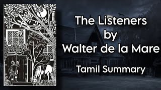 The Listeners  Walter de la Mare  Tamil Summary  Fantasy Literature  BA English  MS University [upl. by Anhej]