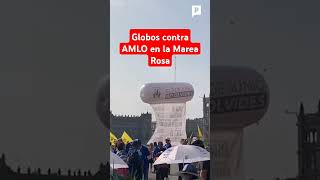 Globos con la caricatura de AMLO se hicieron presentes en la marcha de la Marea Rosa en el Zócalo [upl. by Naik]