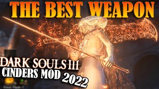 I Found The NEW Best And Most Op Weapon Yet  Dark Souls 3 CINDERS Mod 2022 Part 9 [upl. by Leonardi]