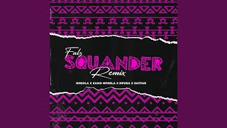 Squander Remix [upl. by Sul112]