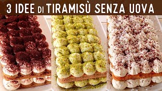 TIRAMISÙ SENZA UOVA 3 IDEE FACILI E VELOCI  Tiramisù Classico al Pistacchio al Cocco e Cioccolato [upl. by Ellegna921]