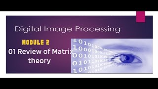 DIP Module 2 Part 1  Matrix theory [upl. by Mariejeanne]