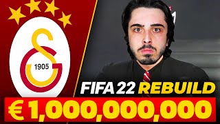 GALATASARAYA 1 MİLYAR EURO  KARİYER MODU  FIFA 22 REBUILD CHALLENGE [upl. by Enitsirt]