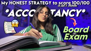 My STRATEGY to score 100100 in just 2 MONTHS in ACCOUNTS Board Exam💯🔥How to study Accounts class 12 [upl. by Lemej]