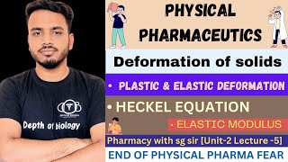 Deformation of solids  Plastic and elastic deformation  Heckel equation  Elastic Modulus sgsir [upl. by Ardnued]