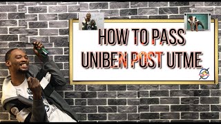 How To Pass UNIBEN Post UTME 2025 [upl. by Yehsa99]