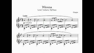 Wiosna by Chopin Level 7 Achieve TQ Piano [upl. by Retsbew]