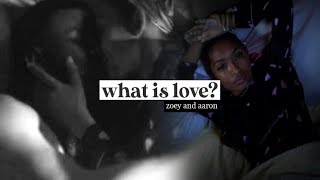 Zoey amp Aaron  What Is Love [upl. by Dar53]