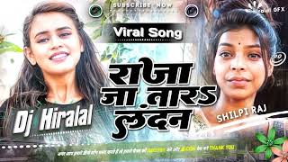 Ja Tara Ta Ja Piya Thik Se Kamaiha  dj song  Shilpi Raj new viral song Raja ja tara tu ta london [upl. by Aeht781]