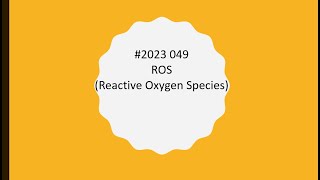 2023 049R ROS Reactive Oxygen Species [upl. by Christiano318]