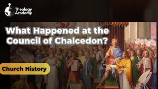 What Happened at the Council of Chalcedon  Church History [upl. by Ymereg846]