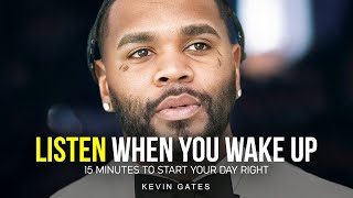 15 Minutes for the NEXT 15 Years of Your LIFE — Kevin Gates [upl. by Vas776]