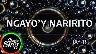 MAGICSING Karaoke JAYR  NGAYOY NARIRITO karaoke  Tagalog [upl. by Ylrebnik609]