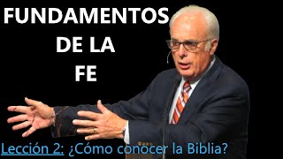 Lección 2  ¿Cómo conocer la Biblia  Fundamentos de la Fe  John MacArthur [upl. by Amalburga]