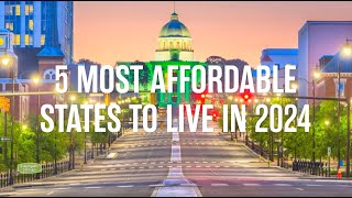 5 Most Affordable States to Live in 2024 [upl. by Vizza996]