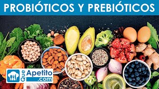 PROBIÓTICOS Y PREBIÓTICOS Qué son y que alimentos los contienen  QueApetito [upl. by Ellehcem485]