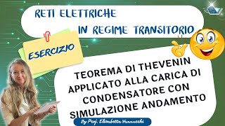 Teorema di Thevenin applicato alla carica di condensatore con simulazione andamento esercizio [upl. by Pacheco]