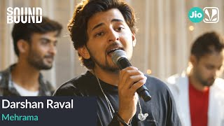 Darshan Raval  Mehrama  SoundBound [upl. by Hufnagel]